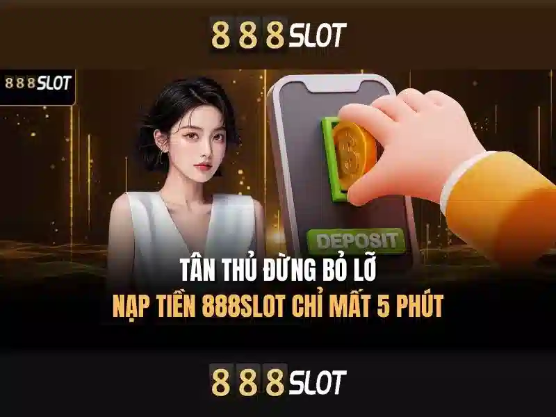Tại sao chọn 888slot Tại sao chọn 888slot