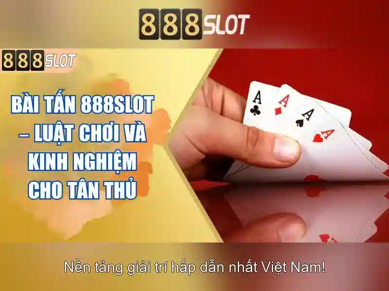 888Slot - Nền tảng máy đánh bạc trực tuyến hàng đầu 1 Đăng Nhập